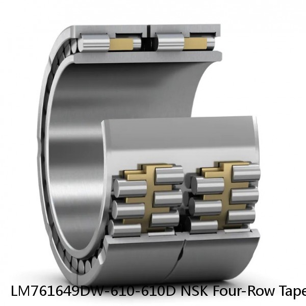 LM761649DW-610-610D NSK Four-Row Tapered Roller Bearing