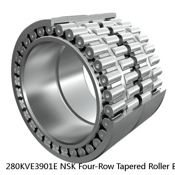 280KVE3901E NSK Four-Row Tapered Roller Bearing
