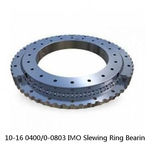 10-16 0400/0-0803 IMO Slewing Ring Bearings