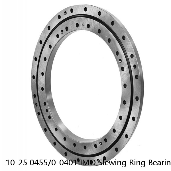 10-25 0455/0-0401 IMO Slewing Ring Bearings